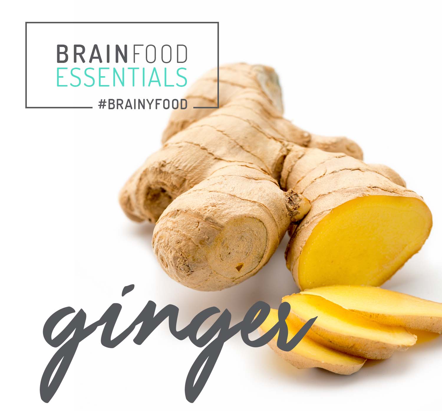 Brain Food Essentials: Ginger