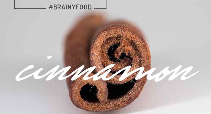 Brain Food Essentials: Cinnamon cinnamon as brain food